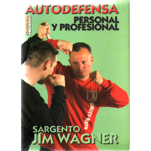 Autodefensa personal y profesional Jim Wagner