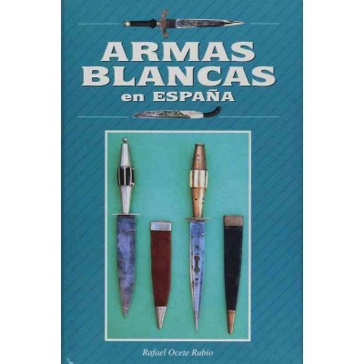 Armas blancas en España Armas blancas en España