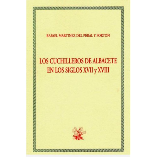 Los cuchilleros de Albacete en los siglos XVII y XVIII