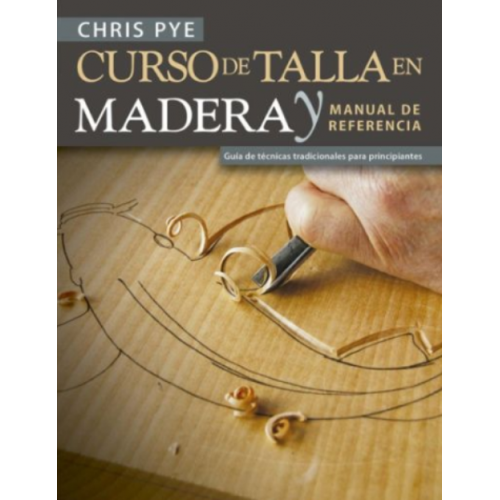 Curso de talla en madera y manual de referencia