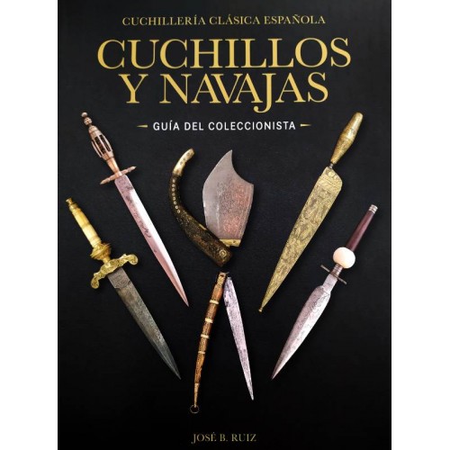 Cuchillos y Navajas - Guia del Coleccionista