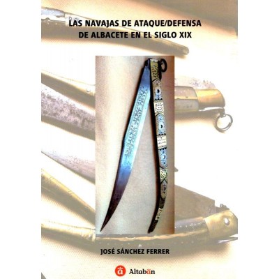 Las Navajas de Ataque Defensa de Albacete en el Siglo XIX