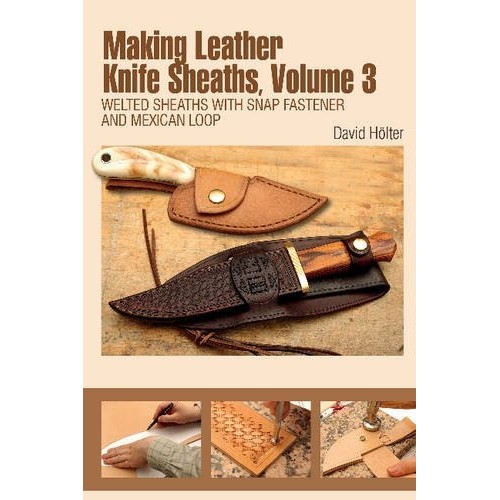 Making Lether Knife Sheaths Volume 3 bk443