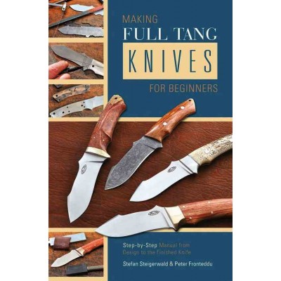 Making Full Tang Knives For Beginners bk446