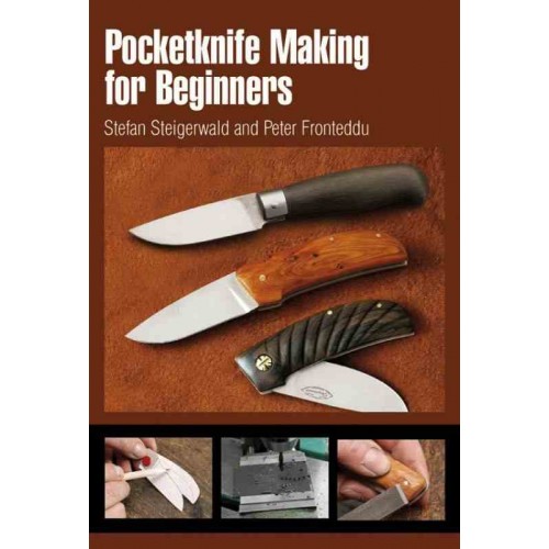 Pocketknife Making For Beginners bk454 Pocketknife Making For Beginners bk454