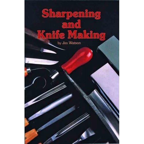 Sharpening and Knife Making bk458 Sharpening and Knife Making bk458