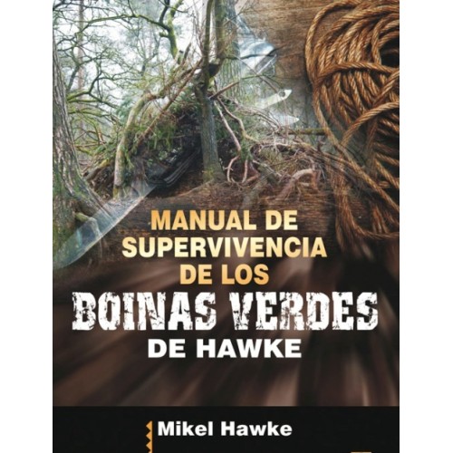 Manual de supervivencia de los Boinas verdes Manual de supervivencia de los Boinas verdes